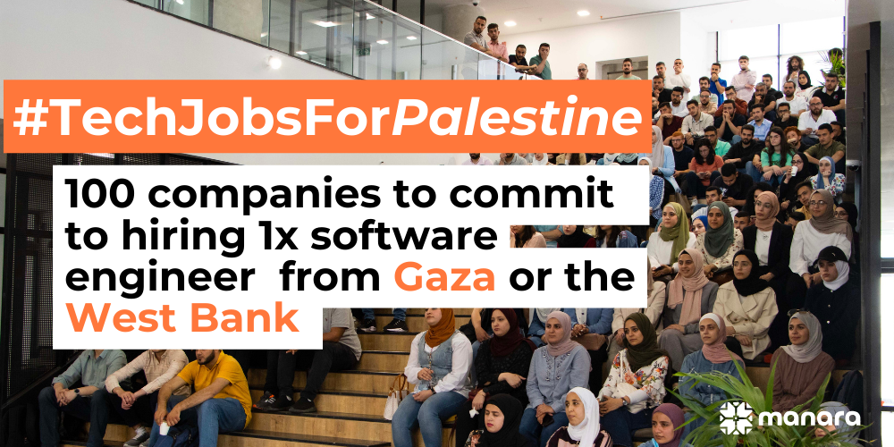 We’re seeking 100 companies to commit    to hiring at least 1 software engineer from Gaza and/or the West Bank in 2024.    Talented people dese